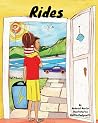 Rides: Rides are awesome and come in all kinds of shapes and sizes. Come on this ride with us. (Sunny's Adventures)