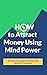 How to Attract Money Using ...