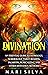 Divination: An Essential Guide to Astrology, Numerology, Tarot Reading, Palmistry, Runecasting, and Other Divination Methods (Psychic Abilities)