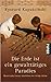 Die Erde ist ein gewalttätiges Paradies. Reportagen, Essays, ... by Ryszard Kapuściński