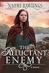 The Reluctant Enemy by Naomi Rawlings