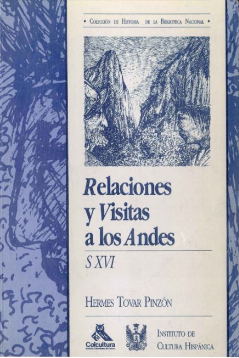 Relaciones y Visitas a los Andes S XVI