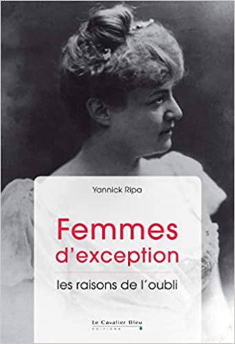 Femmes d'exception, les raisons de l'oubli