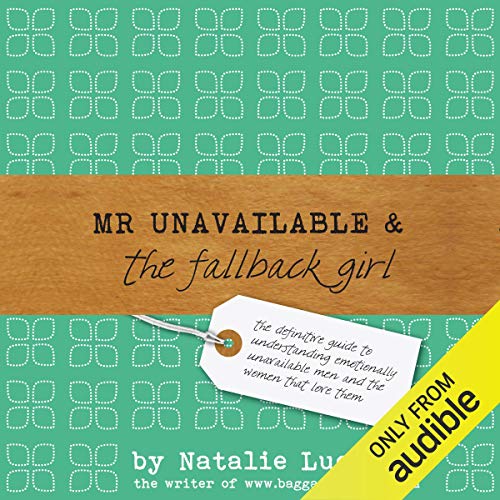 Mr Unavailable and the Fallback Girl