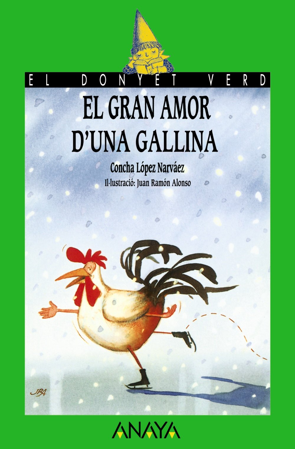 El gran amor d'una gallina (Cuentos, Mitos Y Libros-regalo) (Catalan Edition)