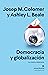 Democracia y globalización: Ira, miedo y esperanza