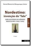Nordestino: invenção do "falo" -- uma história do gênero masculino (1920–1940)