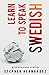 Learn to Speak Swedish: Without Even Trying