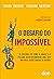 O desafio do impossível by Neuza Chaves