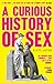 A Curious History of Sex