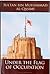 Under The Flag Of Occupation by Sultan bin Muhammad al-Qasimi