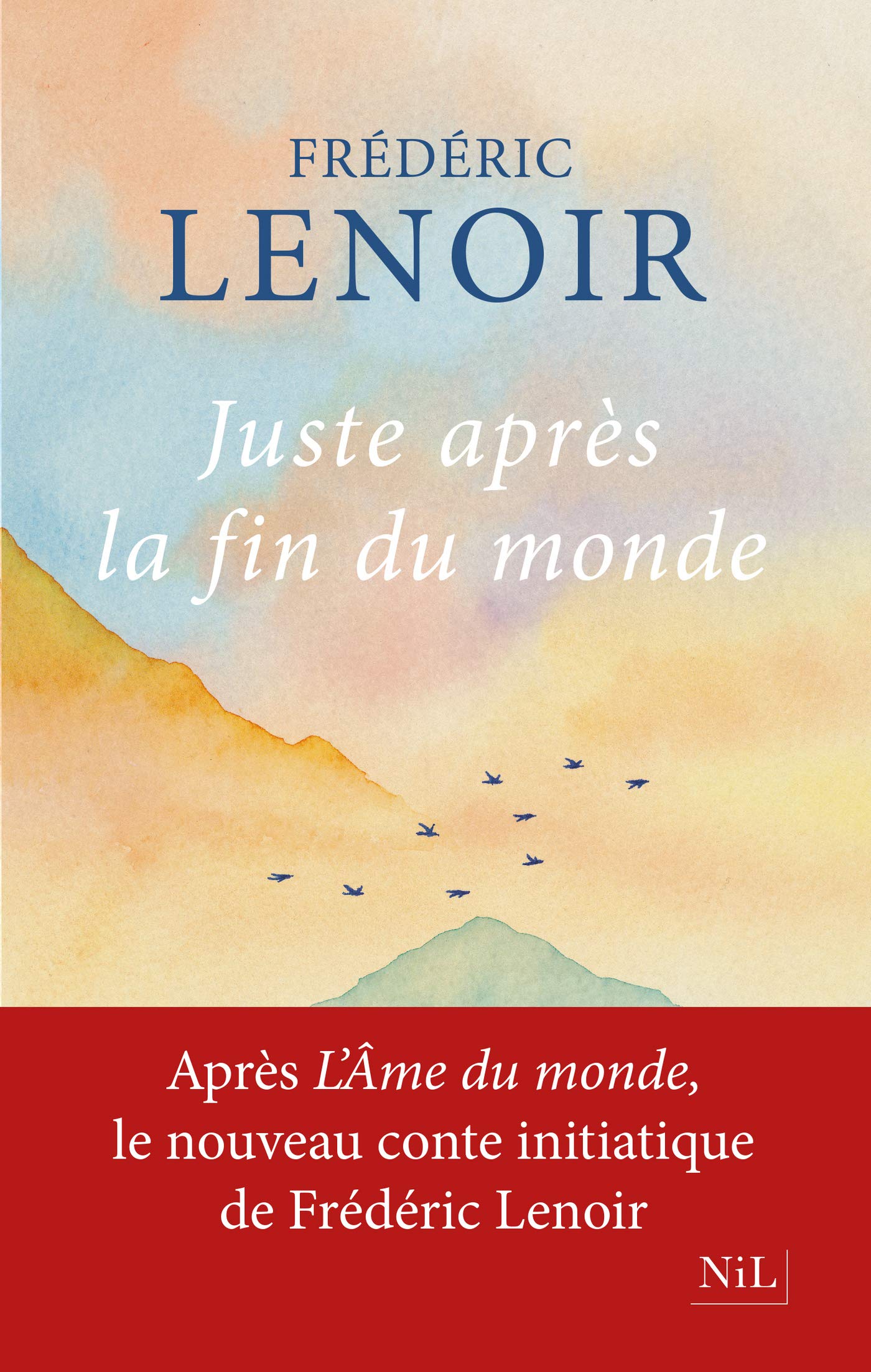 Juste après la fin du monde (French Edition)