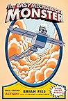 The Last Mechanical Monster: A Graphic Novel