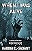 When I Was Alive (When I Wa...