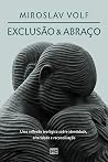 Exclusão e abraço...