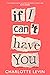 If I Can't Have You