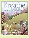 Breathe: A Child's Guide to Ascension, Pentecost, and the Growing Time ― Part of the "Circle of Wonder" Series