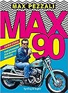 Max90: La mia storia. I miti e le emozioni di un decennio fighissimo
