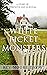 White Picket Monsters: A St...