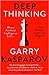 Deep Thinking by Garry Kasparov