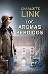 Los aromas perdidos by Charlotte Link