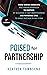 Poised for Partnership: How to successfully move from senior associate and senior manager to partner by building a cast-iron personal and business case for partnership