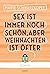 Sex ist immer noch schön, aber Weihnachten ist öfter