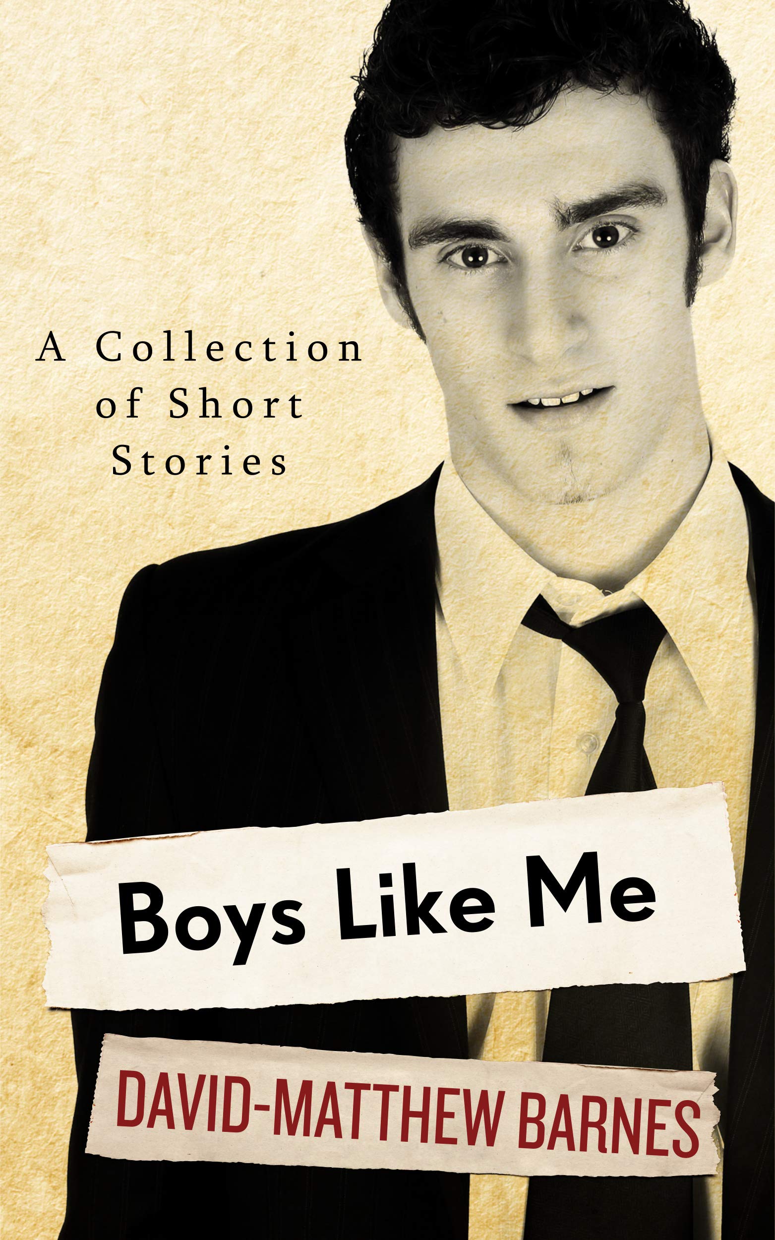 Boys Like Me: A Collection of Short Stories (Kindle Edition)