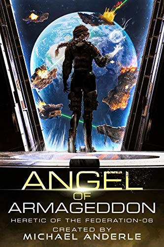 Angel of Armageddon (Heretic of the Federation #6)