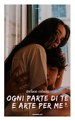 Ogni parte di te è arte per me