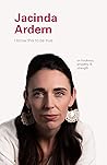 Book cover for I Know This to Be True: Jacinda Ardern: On Kindness, Empathy, and Strength