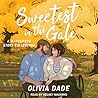 Sweetest in the Gale by Olivia Dade
