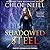 Shadowed Steel (Heirs of Chicagoland #3) by Chloe Neill