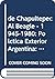 de Chapultepec Al Beagle - 1945-1980: Polctica Exterior Argentina: 1945-1980 (Spanish Edition)