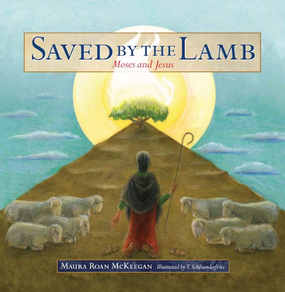 Saved by the Lamb: Moses and Jesus (Kindle Edition)
