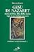 Gesù di Nazaret, storia di Dio, Dio della storia. Saggio di u... by Bruno Forte