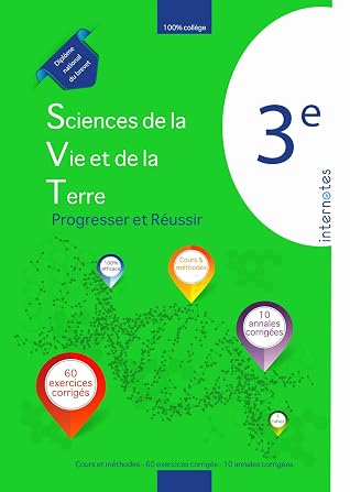 Svt Sciences De La Vie Et De La Terre 3eme Progresser Et Reussir Lecons Exercices Et Annales Corriges By Internotes Svt Sciences De La Vie Et De La Terre 3eme Progresser Et Reussir Lecons Exercices Et Annales Corriges By Internotes