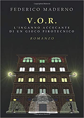 V. O. R. L'inganno accecante di un gioco pirotecnico