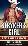 Stryker's Girl by Alyssa Bailey