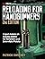 Reloading for Handgunners, 2nd Edition