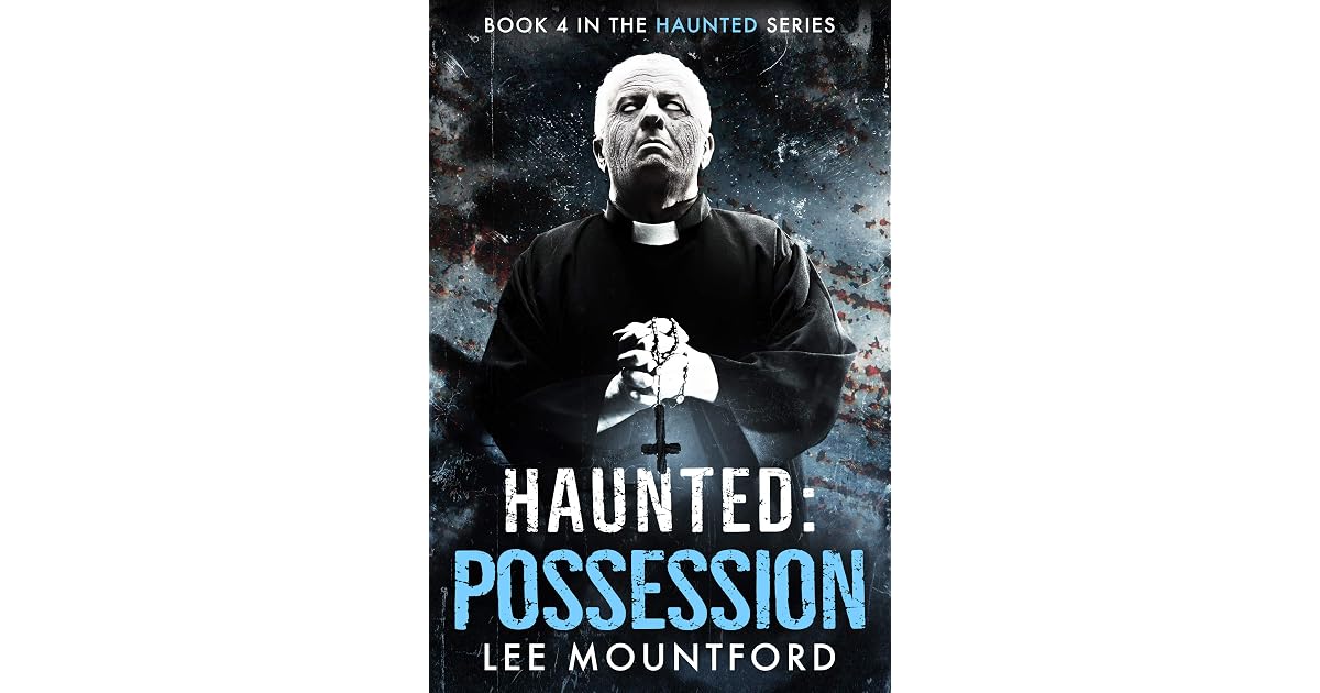 Possession (Haunted 4) by Lee Mountford