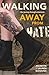 Walking Away from Hate by Jeanette Manning