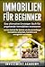 Immobilien für Beginner:: D...