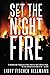Set The Night On Fire: A Thriller About the Late Sixties (The Saga Series)