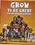 GROW TO BE GREAT by Judy Dlamini