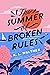 The Summer of Broken Rules