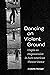 Dancing on Violent Ground: Utopia as Dispossession in Euro-American Theater Dance (Performance Works)