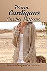 Warm Cardigans Crochet Patterns: Beautiful Cardigans Crochet Ideas: Easy Pocket Crochet Cardigans