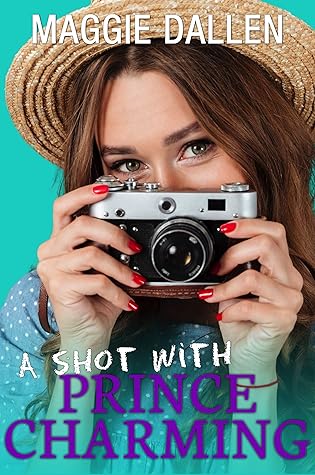 A Shot with Prince Charming (Fall in Love Like a Princess #0.5)