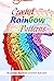 Crochet Rainbow Patterns: Beautiful Rainbow Crochet Tutorials: Guide to Crochet Rainbow for Beginners